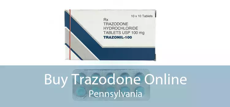Buy Trazodone Online Pennsylvania
