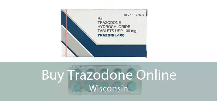 Buy Trazodone Online Wisconsin